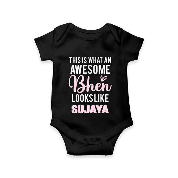 This is What an Awesome Behen Looks Like Romper/onesie | Custom Baby Romper/onesie for the Awesome Sister - BLACK - New Born (Chest 14")