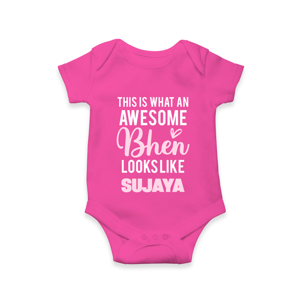 This is What an Awesome Behen Looks Like Romper/onesie | Custom Baby Romper/onesie for the Awesome Sister - HOT PINK - New Born (Chest 14")