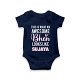 This is What an Awesome Behen Looks Like Romper/onesie | Custom Baby Romper/onesie for the Awesome Sister - NAVY BLUE - New Born (Chest 14")