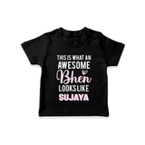 This is What an Awesome Behen Looks Like T-shirt | Custom Baby T-shirt for the Awesome Sister - BLACK - 0-5 Months Old (Chest 17")