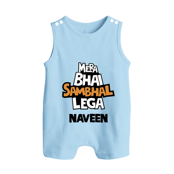 Mere Bhai Sambhal Lenga Romper suit/sleeveless romper | Personalized Baby Romper suit/sleeveless romper for the Protective Brother - BABY BLUE - 0 - 5 Months Old (Chest 18")
