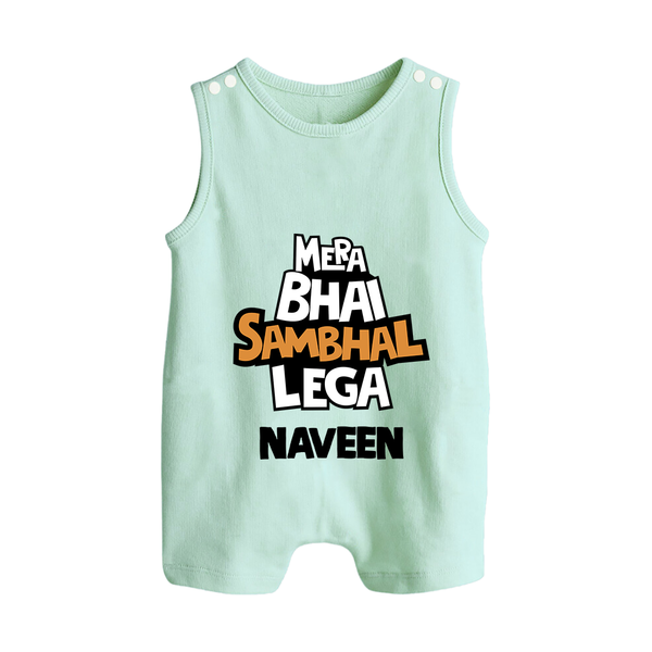 Mere Bhai Sambhal Lenga Romper suit/sleeveless romper | Personalized Baby Romper suit/sleeveless romper for the Protective Brother - MINT GREEN - 0 - 5 Months Old (Chest 18")