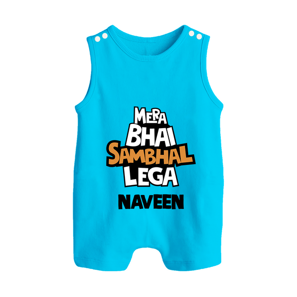 Mere Bhai Sambhal Lenga Romper suit/sleeveless romper | Personalized Baby Romper suit/sleeveless romper for the Protective Brother - SKY BLUE - 0 - 5 Months Old (Chest 18")