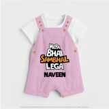 Mere Bhai Sambhal Lenga Dungaree Set | Personalized Baby Dungaree Set for the Protective Brother - BABY PINK - 0 - 5 Months Old (Chest 18")