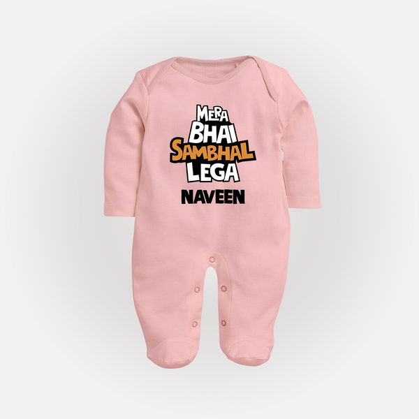 Mere Bhai Sambhal Lenga Sleep suit/full sleeve body suit | Personalized Baby Sleep suit/full sleeve body suit for the Protective Brother - BABY PINK - New Born (Chest 7.5")