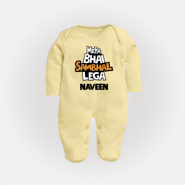 Mere Bhai Sambhal Lenga Sleep suit/full sleeve body suit | Personalized Baby Sleep suit/full sleeve body suit for the Protective Brother - PASTEL YELLOW - New Born (Chest 7.5")