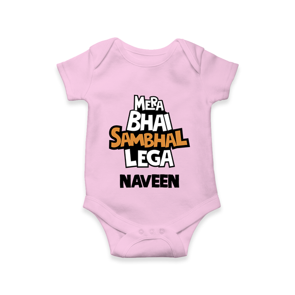 Mere Bhai Sambhal Lenga Romper/onesie | Personalized Baby Romper/onesie for the Protective Brother - BABY PINK - New Born (Chest 14")