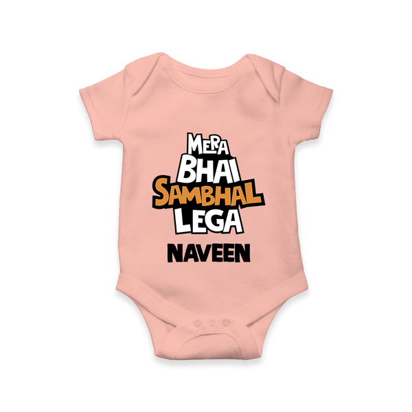 Mere Bhai Sambhal Lenga Romper/onesie | Personalized Baby Romper/onesie for the Protective Brother - PEACH - New Born (Chest 14")