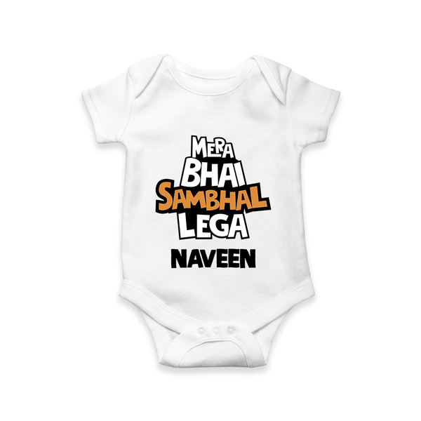 Mere Bhai Sambhal Lenga Romper/onesie | Personalized Baby Romper/onesie for the Protective Brother - WHITE - New Born (Chest 14")