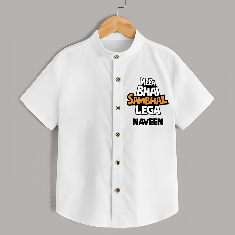 Mere Bhai Sambhal Lenga Shirt | Personalized Baby Shirt for the Protective Brother - WHITE - 0 - 6 Months Old (Chest 23")