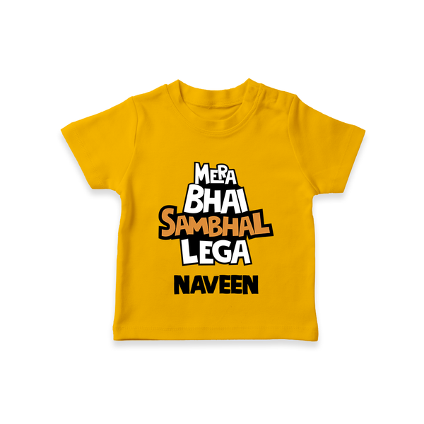 Mere Bhai Sambhal Lenga T-shirt | Personalized Baby T-shirt for the Protective Brother - CHROME YELLOW - 0-5 Months Old (Chest 17")