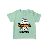 Mere Bhai Sambhal Lenga T-shirt | Personalized Baby T-shirt for the Protective Brother - MINT GREEN - 0-5 Months Old (Chest 17")