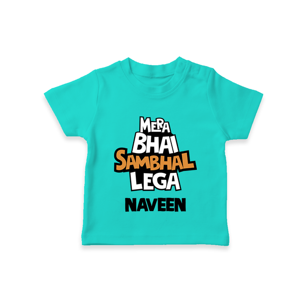 Mere Bhai Sambhal Lenga T-shirt | Personalized Baby T-shirt for the Protective Brother - TEAL - 0-5 Months Old (Chest 17")