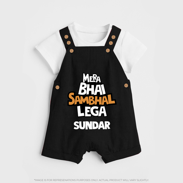 Mere Bhai Sambhal Lenga Dungaree Set | Personalized Baby Dungaree Set for the Protective Brother - BLACK - 0 - 5 Months Old (Chest 18")