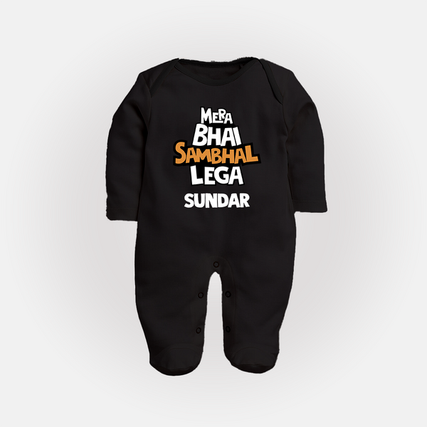 Mere Bhai Sambhal Lenga Sleep suit/full sleeve body suit | Personalized Baby Sleep suit/full sleeve body suit for the Protective Brother - BLACK - New Born (Chest 7.5")