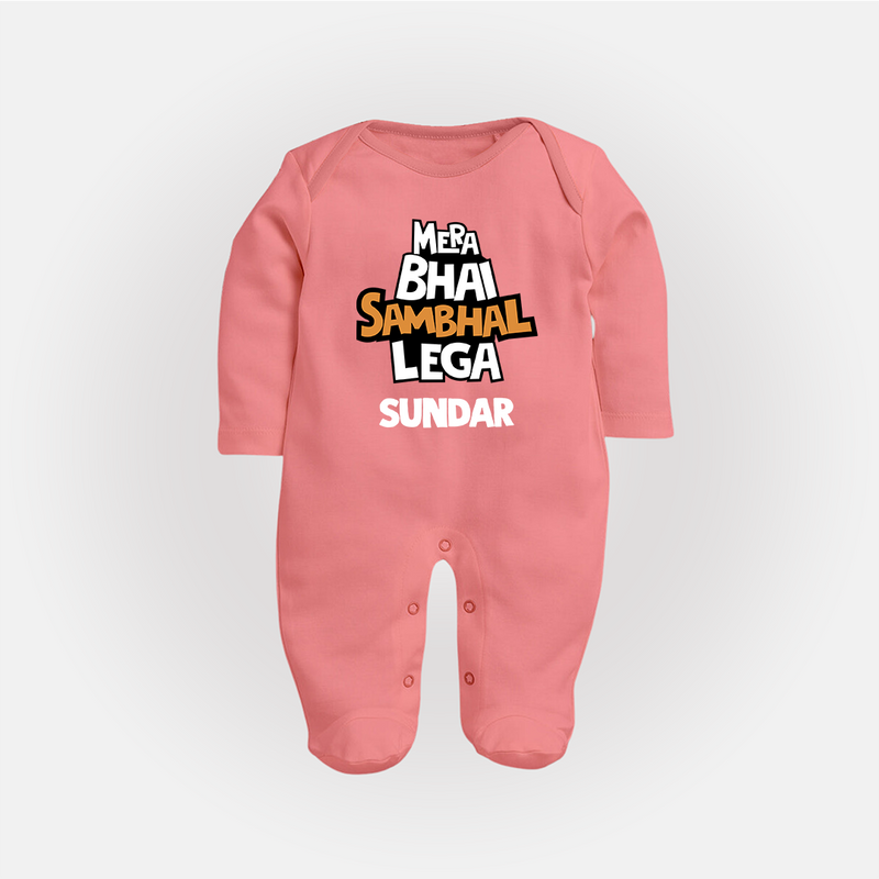 Mere Bhai Sambhal Lenga Sleep suit/full sleeve body suit | Personalized Baby Sleep suit/full sleeve body suit for the Protective Brother - PEACH - New Born (Chest 7.5")
