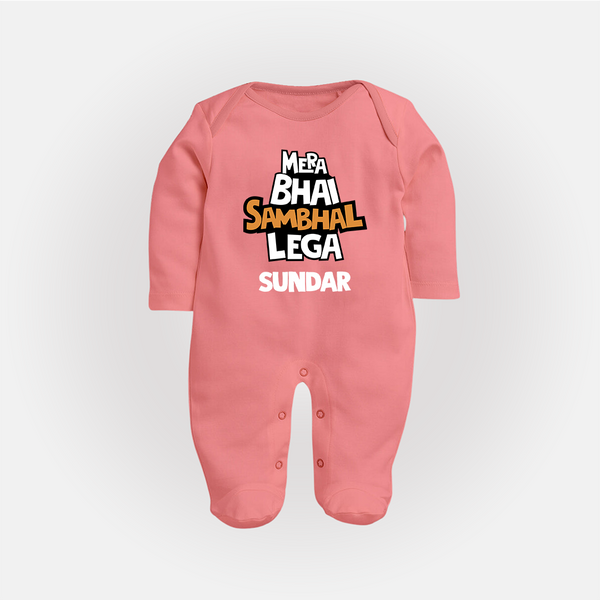 Mere Bhai Sambhal Lenga Sleep suit/full sleeve body suit | Personalized Baby Sleep suit/full sleeve body suit for the Protective Brother - PEACH - New Born (Chest 7.5")