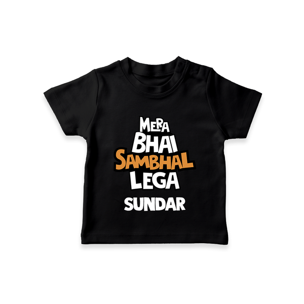 Mere Bhai Sambhal Lenga T-shirt | Personalized Baby T-shirt for the Protective Brother - BLACK - 0-5 Months Old (Chest 17")