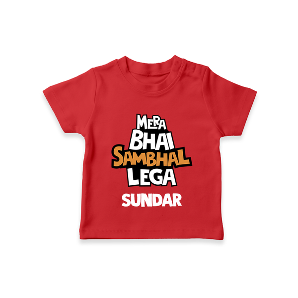 Mere Bhai Sambhal Lenga T-shirt | Personalized Baby T-shirt for the Protective Brother - RED - 0-5 Months Old (Chest 17")