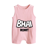 Bhai Romper suit/sleeveless romper | Custom Baby Romper suit/sleeveless romper for Your Best Brother - BABY PINK - 0 - 5 Months Old (Chest 18")