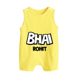 Bhai Romper suit/sleeveless romper | Custom Baby Romper suit/sleeveless romper for Your Best Brother - PASTEL YELLOW - 0 - 5 Months Old (Chest 18")