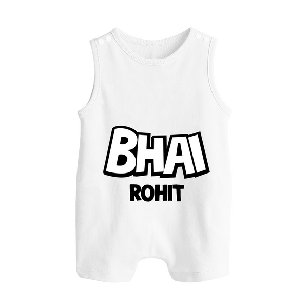 Bhai Romper suit/sleeveless romper | Custom Baby Romper suit/sleeveless romper for Your Best Brother - WHITE - 0 - 5 Months Old (Chest 18")