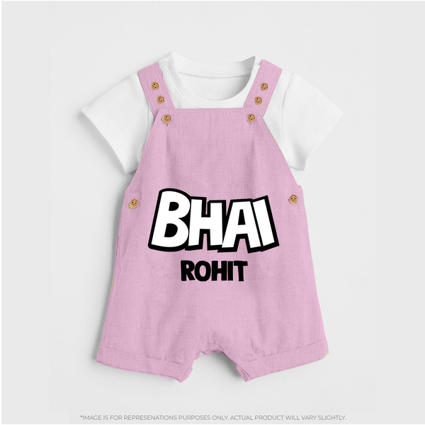 Bhai Dungaree Set | Custom Baby Dungaree Set for Your Best Brother - BABY PINK - 0 - 5 Months Old (Chest 18")