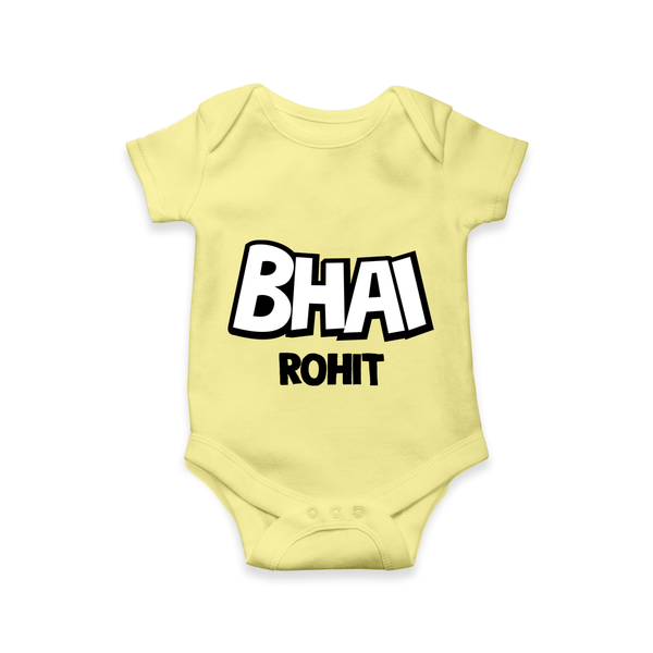 Bhai Romper/onesie | Custom Baby Romper/onesie for Your Best Brother - PASTEL YELLOW - New Born (Chest 14")