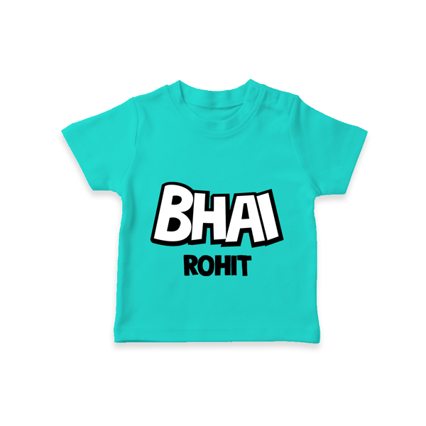 Bhai T-shirt | Custom Baby T-shirt for Your Best Brother - TEAL - 0-5 Months Old (Chest 17")