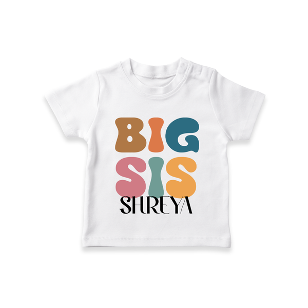 Big Sis T-shirt | Custom Baby T-shirt for the Big Sister - WHITE - 0-5 Months Old (Chest 17")