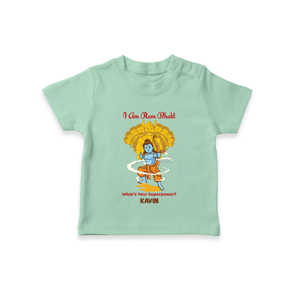 I Am Ram Bhakt  - Customized Ram Themed T-Shirt For Kids With Name - MINT GREEN - 0-5 Months Old (Chest 17")