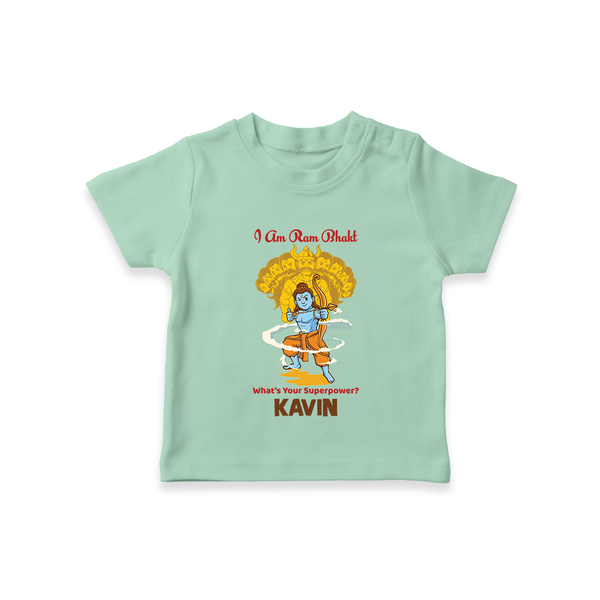 I Am Ram Bhakt, What's Your Super Power T-Shirt | Custom T-Shirt for Ram Bhakt - MINT GREEN - 0-5 Months Old (Chest 17")