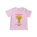 I Am Ram Bhakt  - Customized Ram Themed T-Shirt For Kids With Name - PINK - 0-5 Months Old (Chest 17")