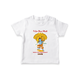 I Am Ram Bhakt  - Customized Ram Themed T-Shirt For Kids With Name - WHITE - 0-5 Months Old (Chest 17")