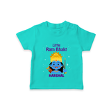 Little Ram Bhakt - Customized Ram Themed T-Shirt For Kids With Name - TEAL - 0-5 Months Old (Chest 17")