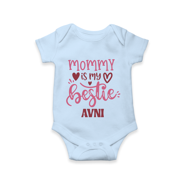 Mommy Is My Bestie Romper / Onesie | Personalized Baby Outfit for Mommy's Bestie - BABY BLUE - New Born (Chest 14")