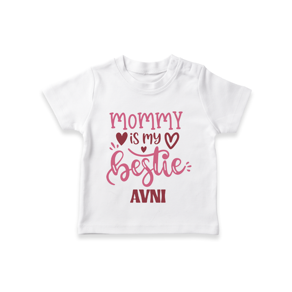 Mommy Is My Bestie T-Shirt | Personalized Baby Outfit for Mommy's Bestie - WHITE - 0-5 Months Old (Chest 17")
