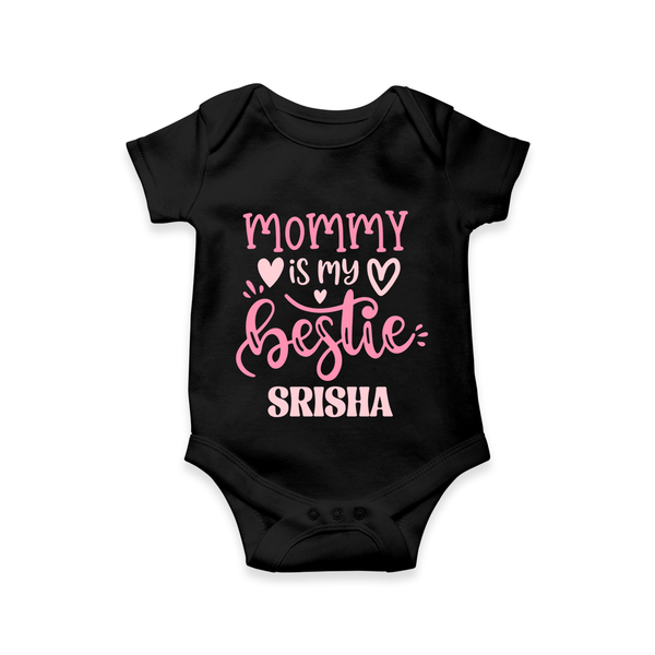 Mommy Is My Bestie Romper / Onesie | Personalized Baby Outfit for Mommy's Bestie - BLACK - New Born (Chest 14")