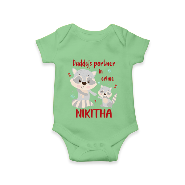 Daddy's Partner in Crime Romper / Onesie | Custom Name Baby Romper / Onesie for Daddy's Partner - GREEN - New Born (Chest 14")