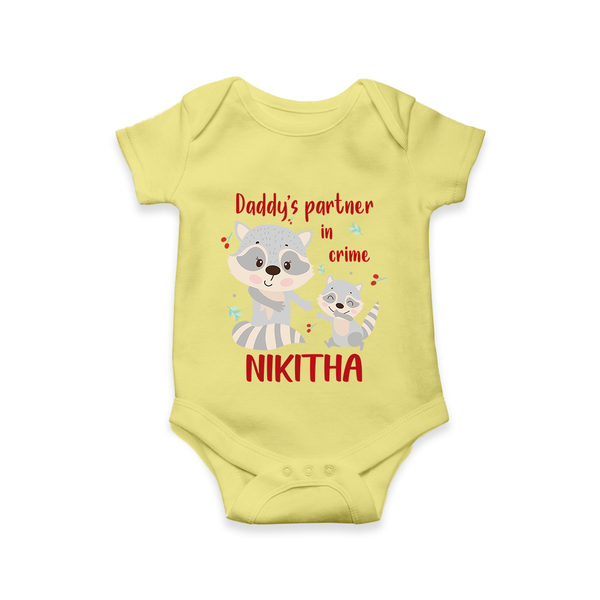 Daddy's Partner in Crime Romper / Onesie | Custom Name Baby Romper / Onesie for Daddy's Partner - PASTEL YELLOW - New Born (Chest 14")