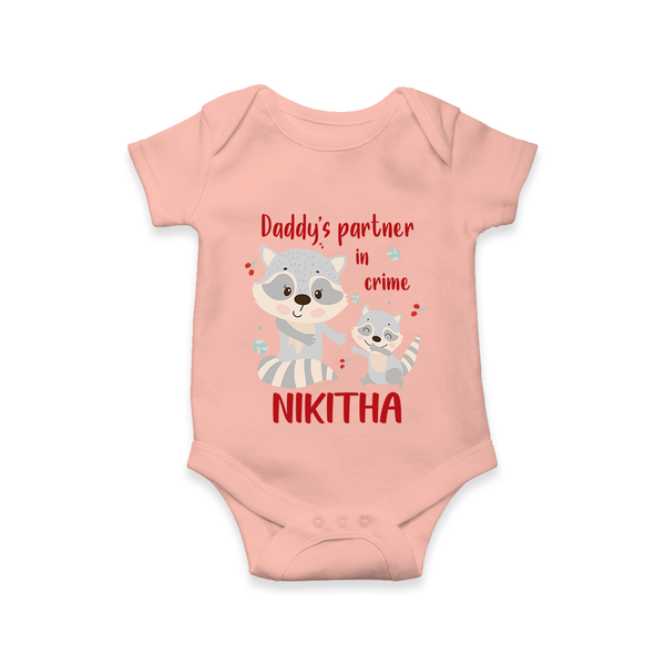 Daddy's Partner in Crime Romper / Onesie | Custom Name Baby Romper / Onesie for Daddy's Partner - PEACH - New Born (Chest 14")