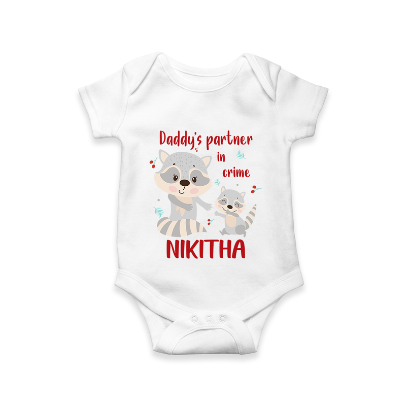 Daddy's Partner in Crime Romper / Onesie | Custom Name Baby Romper / Onesie for Daddy's Partner - WHITE - New Born (Chest 14")