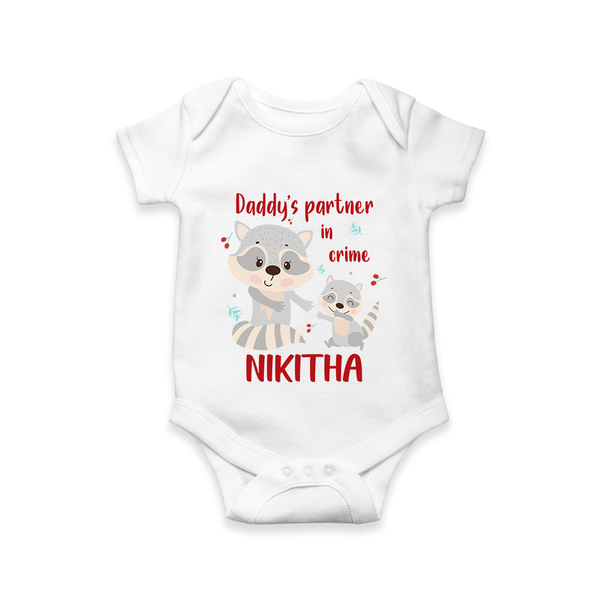 Daddy's Partner in Crime Romper / Onesie | Custom Name Baby Romper / Onesie for Daddy's Partner - WHITE - New Born (Chest 14")