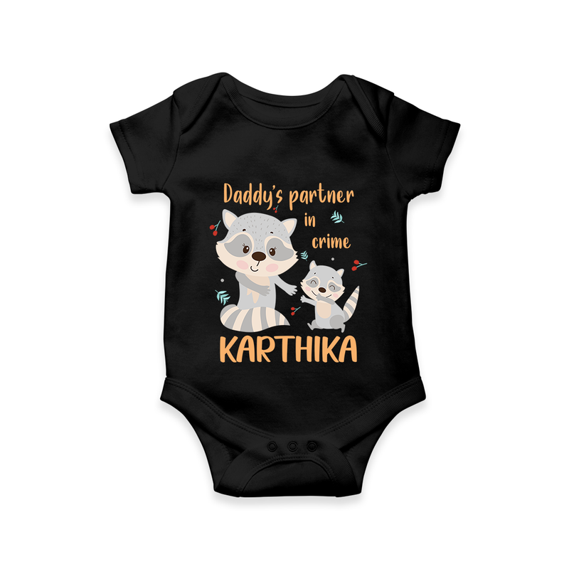 Daddy's Partner in Crime Romper / Onesie | Custom Name Baby Romper / Onesie for Daddy's Partner - BLACK - New Born (Chest 14")