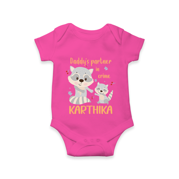 Daddy's Partner in Crime Romper / Onesie | Custom Name Baby Romper / Onesie for Daddy's Partner - HOT PINK - New Born (Chest 14")