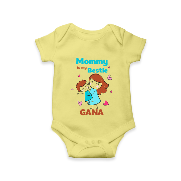 Mommy Is My Bestie Romper / Onesie | Personalized Outfit for Mommy's Bestie - PASTEL YELLOW - New Born (Chest 14")