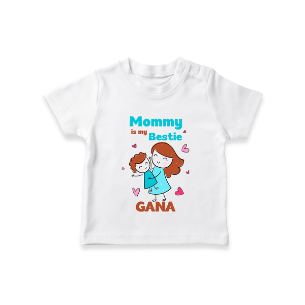 Mommy Is My Bestie T-Shirt | Personalized Outfit for Mommy's Bestie - WHITE - 0-5 Months Old (Chest 17")