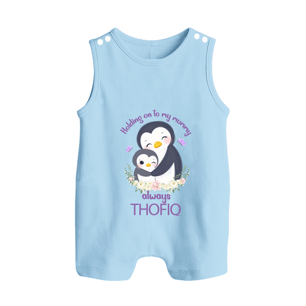 Holding On To My Mummy Always Romper Suit / Sleeveless Romper | Custom Baby Romper Suit / Sleeveless Romper for Mommy's Little One - BABY BLUE - 0 - 5 Months Old (Chest 18")