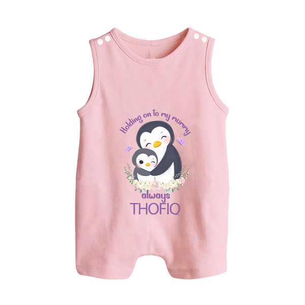 Holding On To My Mummy Always Romper Suit / Sleeveless Romper | Custom Baby Romper Suit / Sleeveless Romper for Mommy's Little One - BABY PINK - 0 - 5 Months Old (Chest 18")