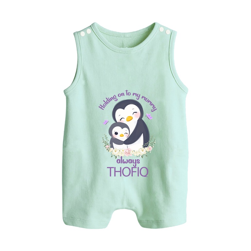 Holding On To My Mummy Always Romper Suit / Sleeveless Romper | Custom Baby Romper Suit / Sleeveless Romper for Mommy's Little One - MINT GREEN - 0 - 5 Months Old (Chest 18")